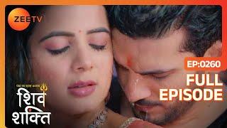 Shiv और Shakti का ROMANCE - Pyaar Ka Pehla Adhyaya Shiv Shakti - Full Ep 260 - Zee Tv