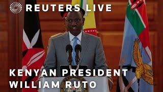 LIVE Kenyan President William Ruto addresses nation