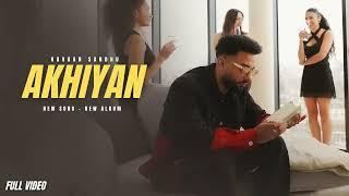 Akhiyan - Navaan Sandhu New Song Official Video New Album The Finest  New Song