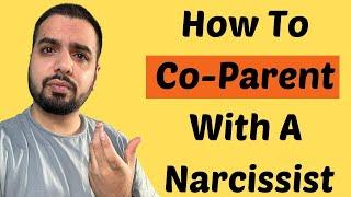 The Most Strategic Way To Co- Parent With A Narcissist