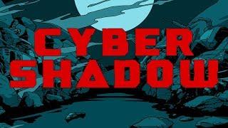 Cyber Shadow Trailer