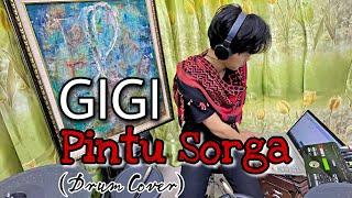 PINTU SORGA - GIGI  DRUM COVER RAMADHAN GHIFARI FH