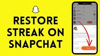 How to Restore Streak on Snapchat 2024  Restore Snapchat Streak