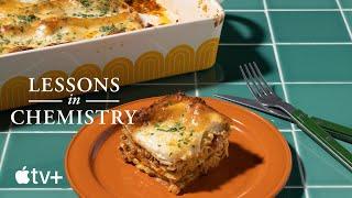 Lessons in Chemistry — The Perfect Lasagna Recipe  Apple TV+