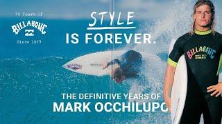 The Definitive Years of Mark Occhilupo  50 Years of Billabong