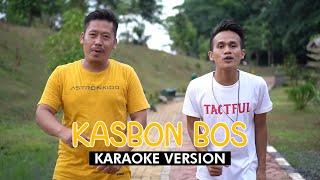 Kasbon Bos - Ishak & Abe Karaoke Version