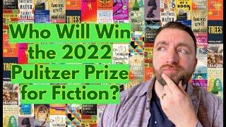 Pulitzer Prize Predictions for Fiction 2022