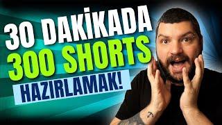 Süper Hızlı 30 Dakikada 300 Shorts Videosu Nasıl Yapılır?