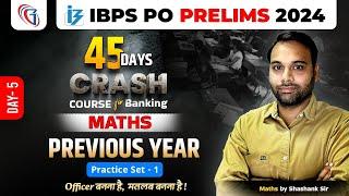 IBPS PO 2024  Maths 45 Days Crash Course Day - #5  IBPS PO Maths Previous Year Practice Set - #1