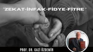 Zekat - İnfak - Fidye - Fitre - Ramazan Sohbetleri - Prof. Dr. Gazi Özdemir