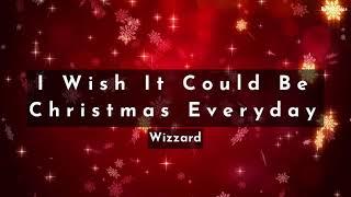 Wizzard - I Wish It Could Be Christmas Everyday Lyric Video