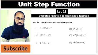 Lec 13  Laplace Transformation of unit step function  Unit Step Function  Heaviside Function