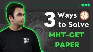 3 Ways to Solve MHTCET PAPER - RG Lectures - Save Time - Time Management - Strategy and Process