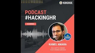 #HackingHR Ep 39  Kamel Amara DGA de Fayat Energies Services