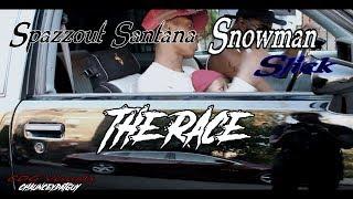 Spazzout Santana X Snow Man Slick - The Race  Shot By @ChaunceyDatGuy