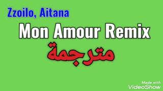 Zzoilo & Aitana - Mon Amour Remix - مترجمة عربي