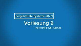 Vorlesung 9 Eingebettete Systeme 2021