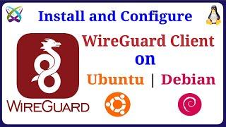 WireGuard - How to Install and Configure WireGuard VPN Client on Ubuntu  Debian  LinuxMint