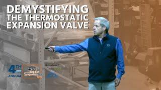 Demystifying the Thermostatic Expansion Valve w Jim Jansen