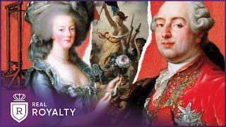 The Scandalous Road To French Revolution  Rise & Fall Of Versailles  Real Royalty