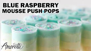 How to Make Ombre Push Pops  Blue Raspberry Mousse Cake Push Pop Recipe