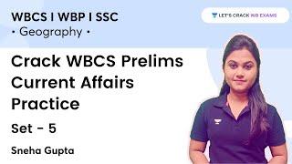 Crack WBCS  Prelims Current affairs Practice  Set - 5  WB Exams  Sneha Gupta