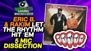 LET THE RHYTHM HIT EM  ERIC B & RAKIM  THE 5 MIC DISSECTION  THE SOURCE MAGAZINE