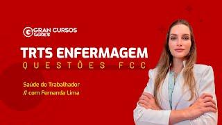 TRTs Enfermagem - Questões FCC - Saúde do Trabalhador com Fernanda Lima