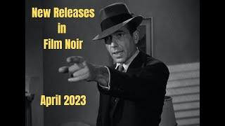 New Film Noir Releases April 2023