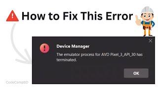 How to fix The emulator process for AVD has terminated error in Android Studio. #code_camp_bd