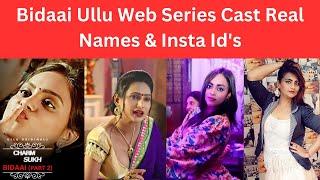 Bidaai Ullu Web Series Cast Real Names  Location  Pics  Charmsukh Bidaai Cast Charmsukh Bidaai 2