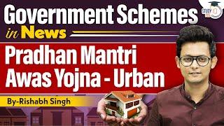 Government Schemes - Pradhan Mantri Awas Yojna - Urban  PMAY Scheme 2024  StudyIQ PCS