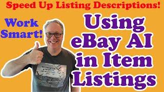 How To Speed Up Your Listing Time with eBay AI Descriptions Push Button Generative Descriptions