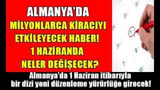 Almanya’da 1 Haziran Değişiklikleri Milyonlarca Kiracı Etkilenecek #almanyahaberleri