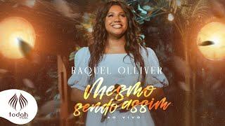 Raquel Olliver  Mesmo Sendo Assim Clipe Oficial