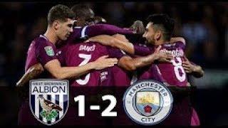 West Bromwich vs Manchester City 1-2 Highlights & Goals - League Cup 20 Sep 2017