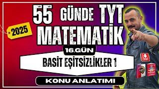 55 Günde TYT Matematik Kampı  16. Gün  Basit Eşitsizlikler 1  Konu Anlatımı 2025