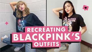 Pinay Recreating BLACKPINK Outfits  Lookbook PHILIPPINES