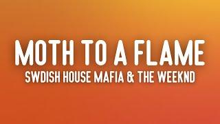 Swedish House Mafia The Weeknd - Moth To A Flame Lyrics