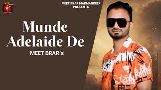 MUNDE ADELAIDE DE { AUSTRALIA  ਮੁੰਡੇ ਐਡੀਲੇਡ ਦੇ Meet Brar  Latest Punjabi Songs 2023