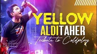 YELLOW - ALDI TAHER Cover Tribute to Coldplay