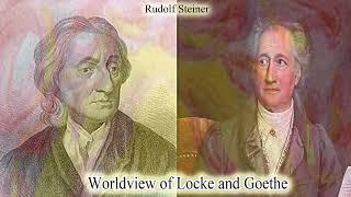 Wordview of Locke and Goethe By Rudolf Steiner #audiobook #knowledge #spirituality #books #book