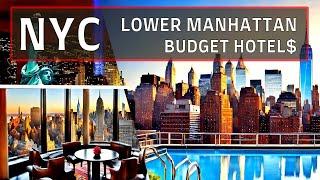 Lower Manhattan NYC Top 10 Best Budget Hotels in Lower Manhattan NEW YORK CITY