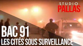 Faits divers-BAC 91 Les cités sous surveillance