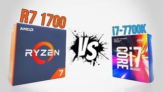 RYZEN R7 1700 vs i7-7700K  Benchmarks