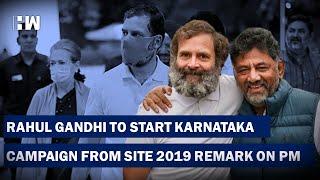 Headlines Rahul Gandhi To Start Karnataka Campaign From Site Of 2019 Remark On PM 