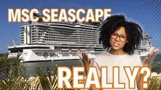 CURIOUS ABOUT MSC SEASCAPE?  HONEST REVIEW ️