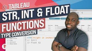 Tableau Type Conversion with STR INT and FLOAT functions.