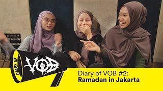 Diary of VOB #02 Ramadan In Jakarta