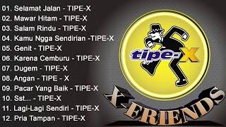 Tipe - X Full Album Terbaik 2024  Lagu Indonesia Hits Pilihan Terbaik & Terpopuler Sepanjang Masa